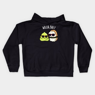 Wassa Bae Cute Sushi Wasabi Pun. Kids Hoodie